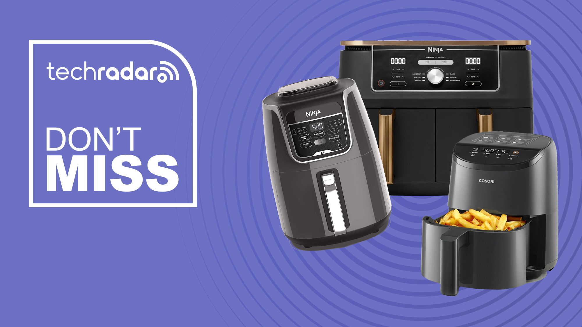 Three of the best air fryers next to a label reading "don't miss"